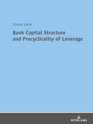 cover image of Bank Capital Structure and Procyclicality of Leverage